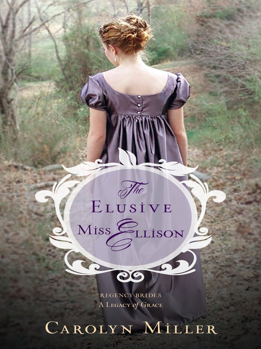 Title details for The Elusive Miss Ellison by Carolyn Miller - Available